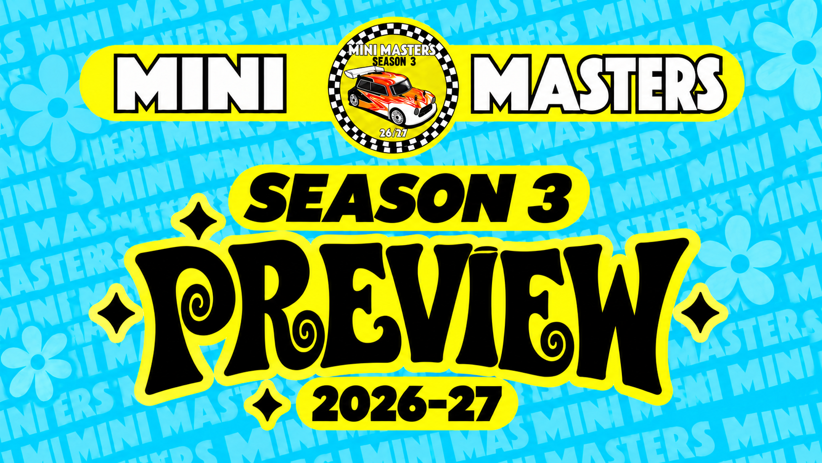 Mini Masters Season 3 Preview 2026-27 graphic: an RC Mini with a white, blue and orange flame livery and a rear wing, beside the Season 3 logo on a bright blue background